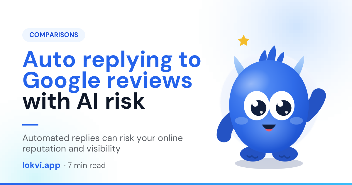 Auto replying to Google reviews with AI risk. Automated replies can risk your online reputation and visibility