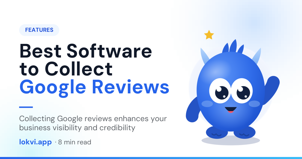 Best Software to Collect Google Reviews. Collecting Google reviews enhances your business visibility and credibility