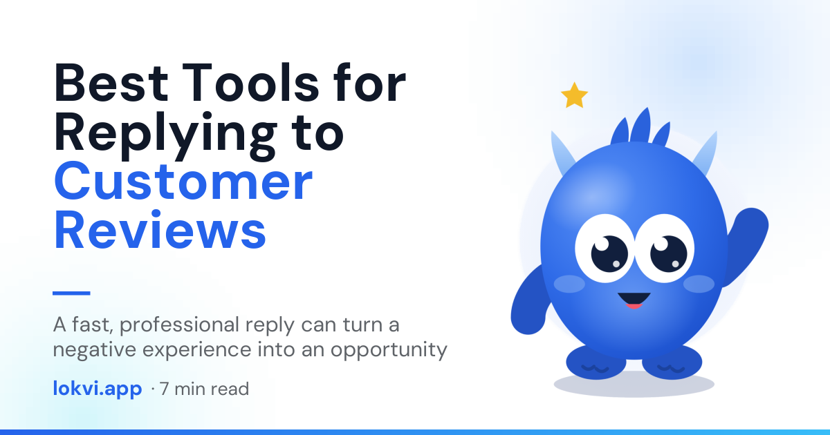 Best Tools for Replying to Customer Reviews. A fast, professional reply can turn a negative experience into an opportunity