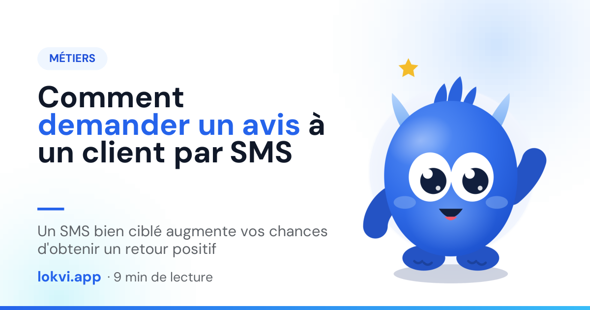 Comment demander un avis à un client par SMS. Un SMS bien ciblé augmente vos chances d'obtenir un retour positif