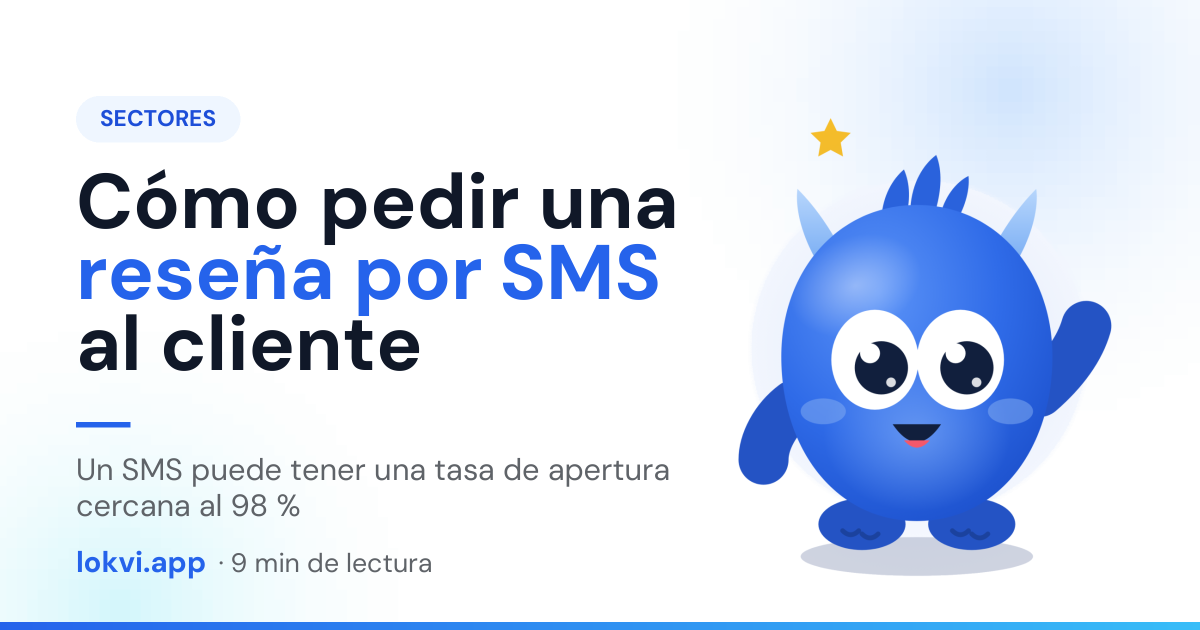 Cómo pedir una reseña por SMS al cliente. Un SMS puede tener una tasa de apertura cercana al 98 %