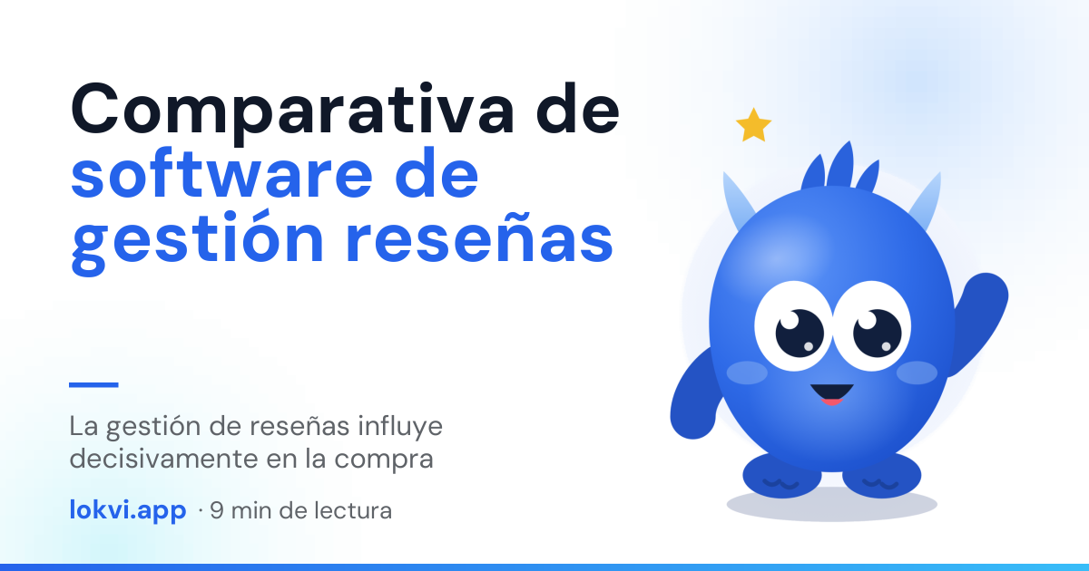Comparativa de software de gestión reseñas. La gestión de reseñas influye decisivamente en la compra