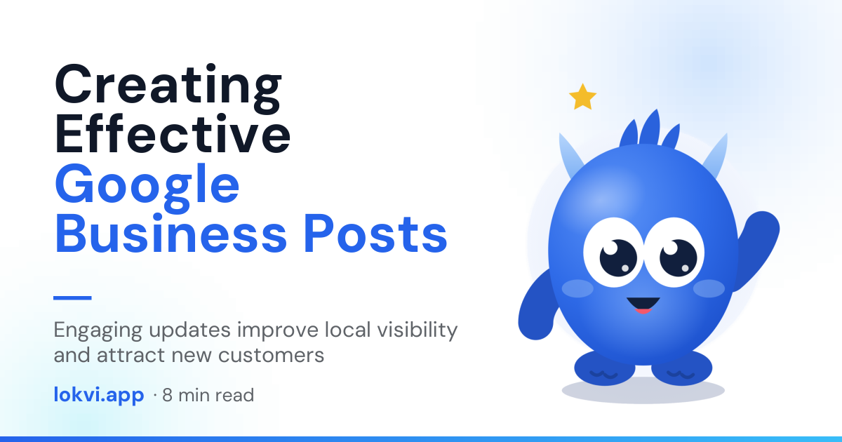 Creating Effective Google Business Posts. Engaging updates improve local visibility and attract new customers