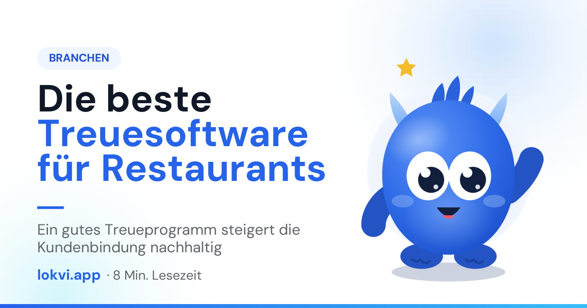 Die beste Treuesoftware für Restaurants. Ein gutes Treueprogramm steigert die Kundenbindung nachhaltig