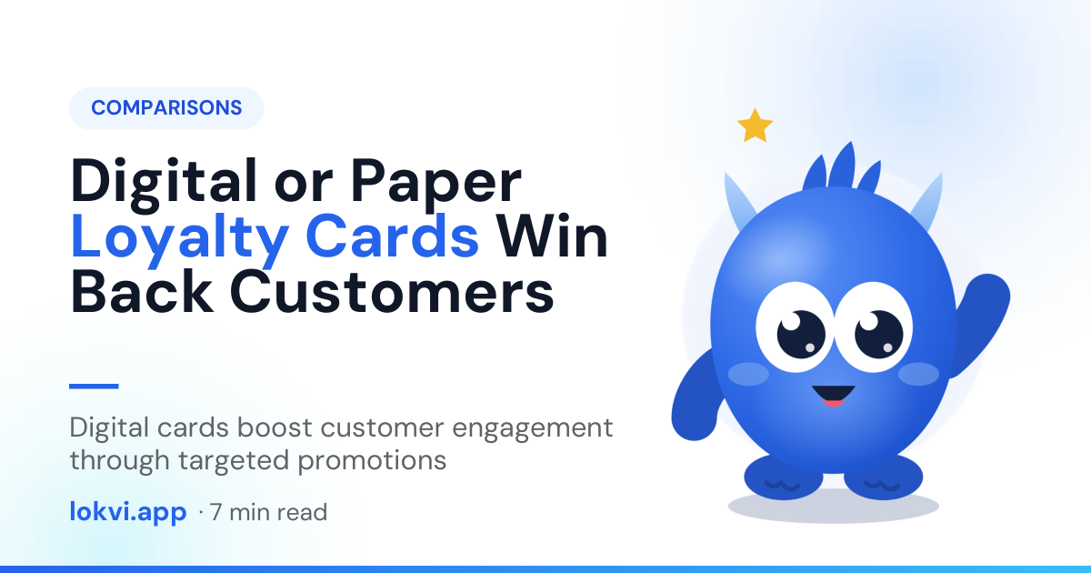 Digital or Paper Loyalty Cards Win Back Customers. Digital cards boost customer engagement through targeted promotions