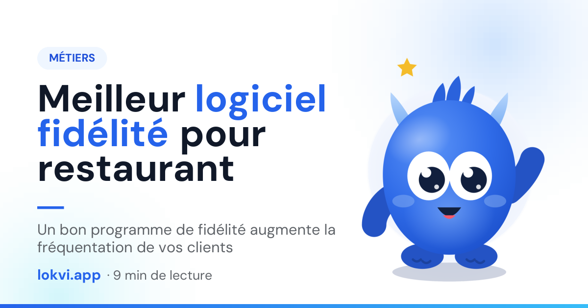 Meilleur logiciel fidélité pour restaurant. Un bon programme de fidélité augmente la fréquentation de vos clients