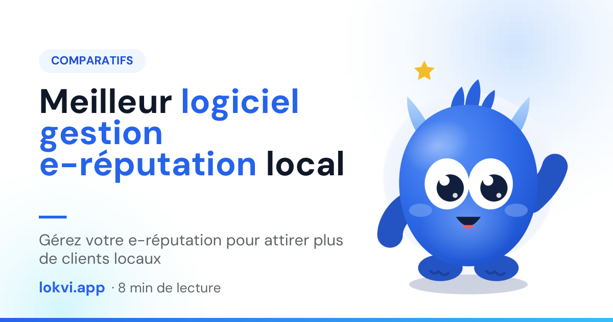 Meilleur logiciel gestion e-réputation local. Gérez votre e-réputation pour attirer plus de clients locaux