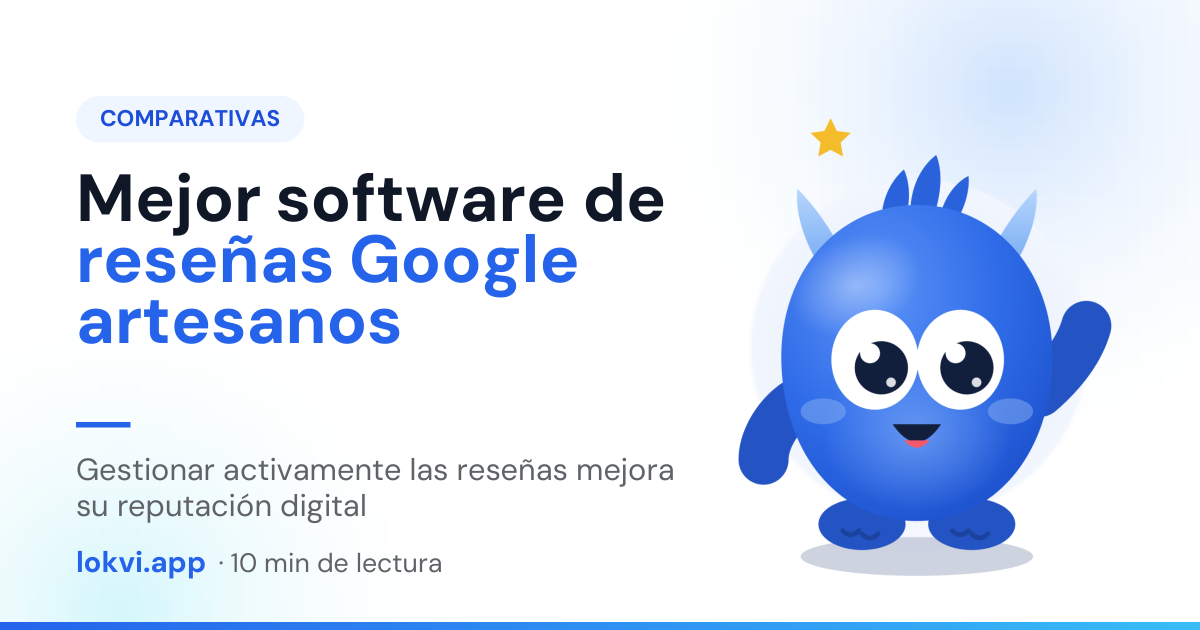 Mejor software de reseñas Google artesanos. Gestionar activamente las reseñas mejora su reputación digital
