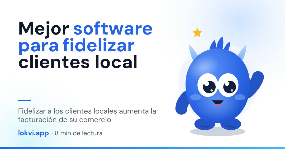 Mejor software para fidelizar clientes local. Fidelizar a los clientes locales aumenta la facturación de su comercio