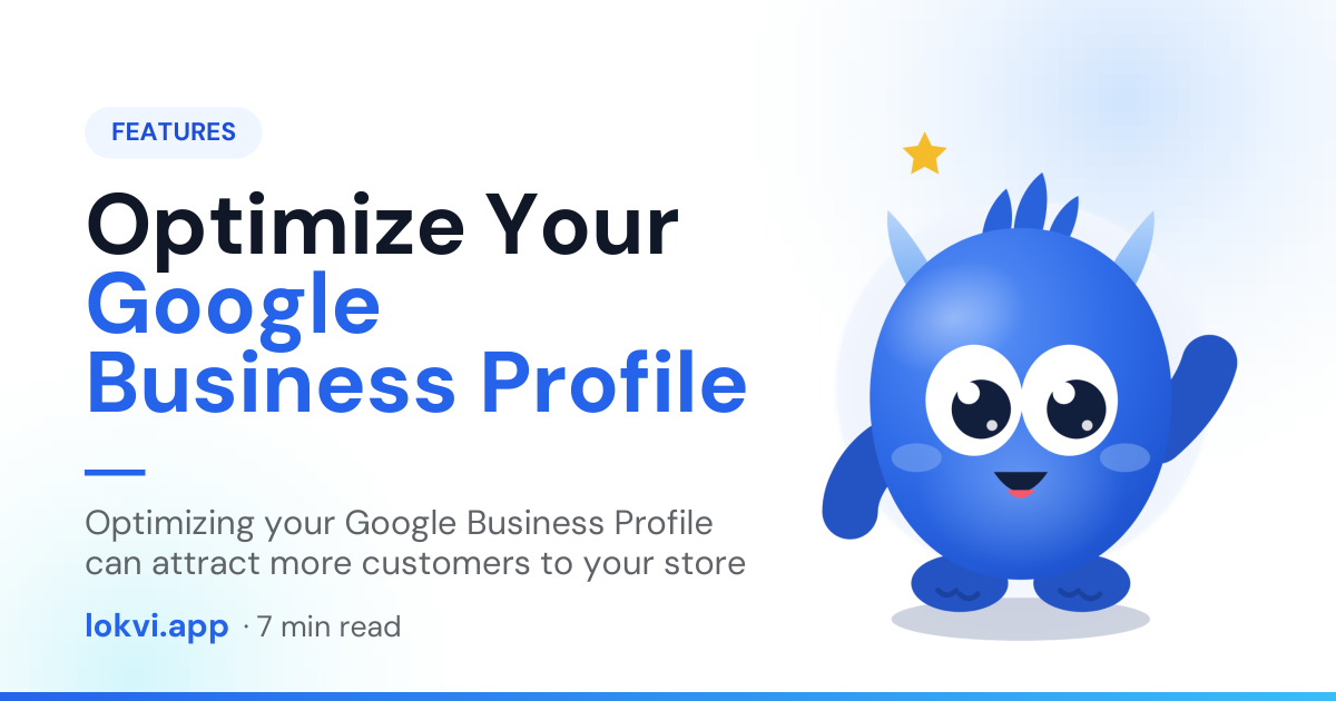 Optimize Your Google Business Profile. Optimizing your Google Business Profile can attract more customers to your store