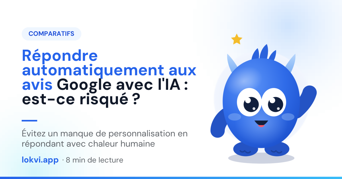 Répondre automatiquement aux avis Google avec l'IA : est-ce risqué ?. Évitez un manque de personnalisation en répondant avec chaleur humaine