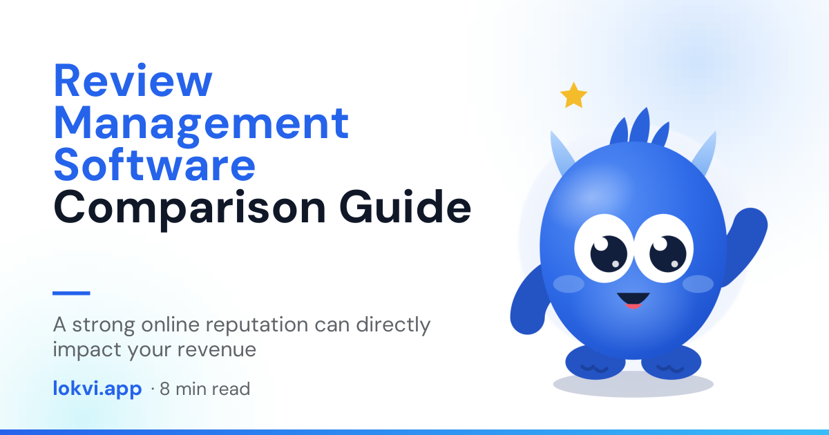 Review Management Software Comparison Guide. A strong online reputation can directly impact your revenue