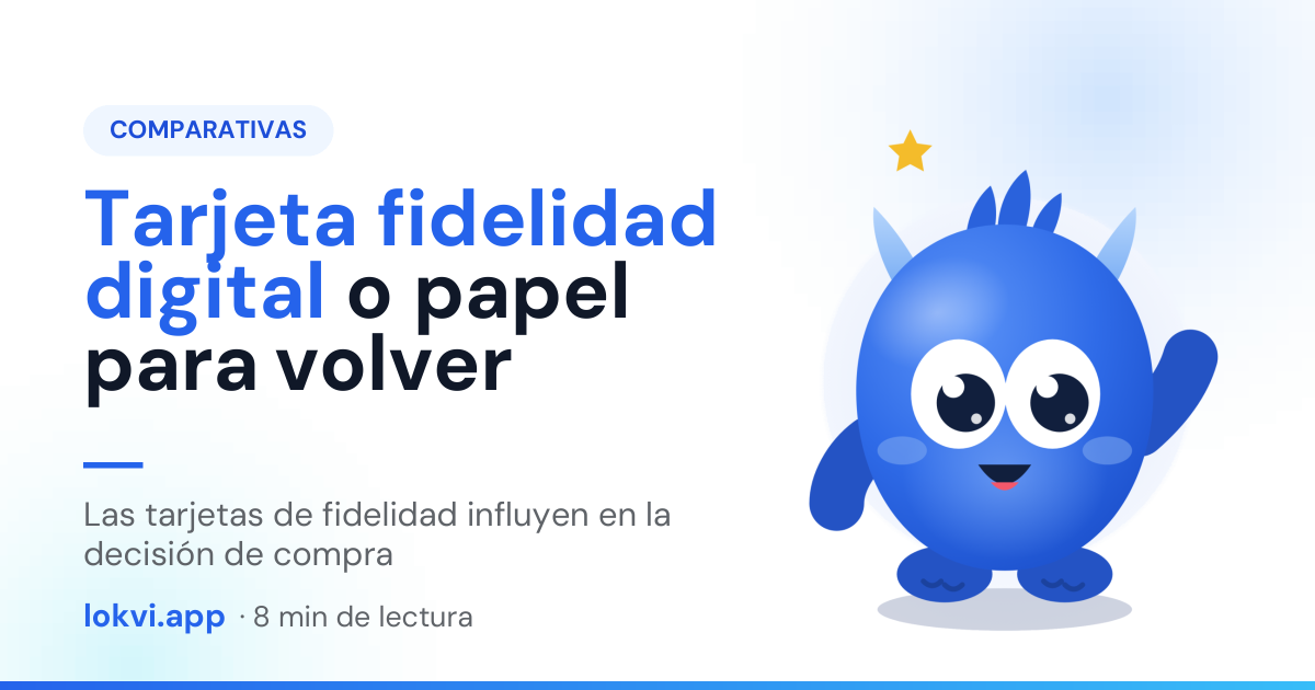 Tarjeta fidelidad digital o papel para volver. Las tarjetas de fidelidad influyen en la decisión de compra